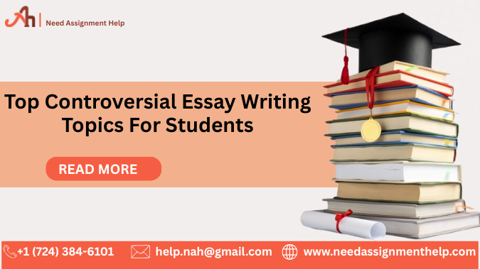 Top Controversial Essay Writing Topics For Students